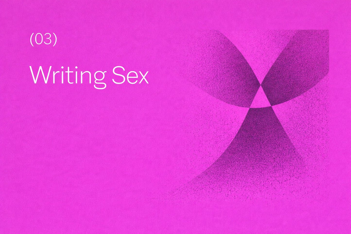 Writing Sex - Creative Workshop
